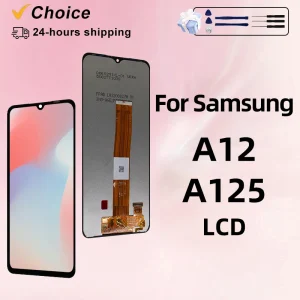 Choice Quality 6.5" IPS For Samsung Galaxy A12 LCD Display A125 Touch Screen SM-A125F LCD SM-A125M Display Replacement Parts