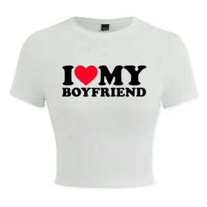 Gothic Crop Top I Love My Boyfriend Cropped T Shirt Female Fashion Clothes Comfortable Short T-Shirt Casual Soft T-Shirts
