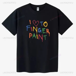 I Love To Finger Paint I'm Paint Couples Matching Graphic T Shirts Funny Husband Wife Boyfriend Girlfriend Cotton T-shirt Casual