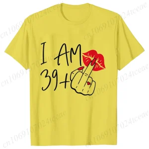 Women's New Fashion Streetwear I Am 39+ Middle Finger T-shirt 40 Ans 40th Years Birthday Tee Top Women Birthday Y2k Clothes
